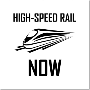 High-Speed Rail Now black text Posters and Art